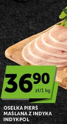 Osełka pierś maślana z indyka Indykpol promocja w Groszek