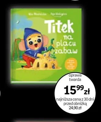 Książka dla dzieci Titek na placu zabaw Ilona Adamska Aga Wolańska promocja w Empik