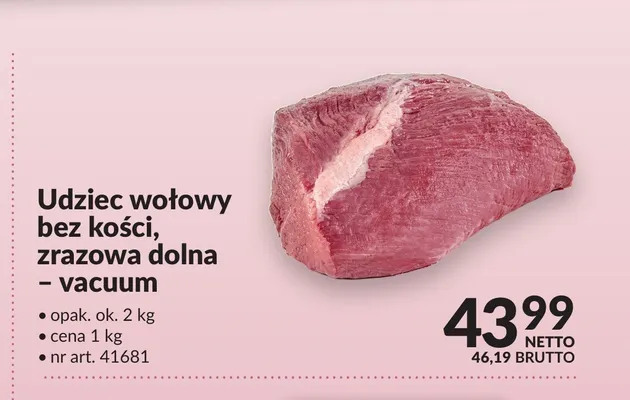 Udziec wołowy bez kości zrazowa dolna vacuum promocja w Makro