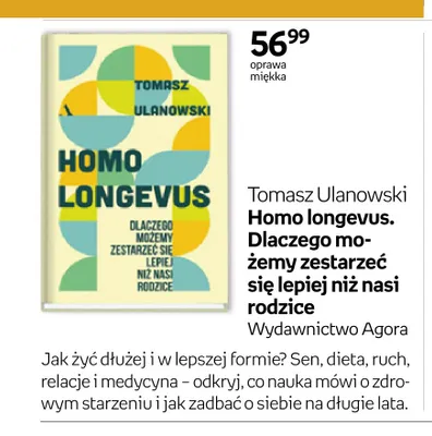 Książka Homo longevus. Dlaczego możemy zestarzeć się lepiej niż nasi rodzice Tomasz Ulanowski promocja w Empik