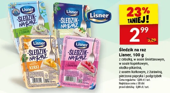 Śledziк na raz z cebulką, w sosie śmietanowym, w sosie koperkowym, słodko-pikantny, z sosem karkowo, z żurawiną, pikantny z pieprzkiem promocja w Twój Market