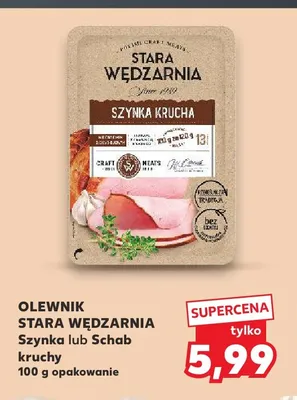 Szynka krucha Olewnik Stara Wędzarnia promocja w Kaufland