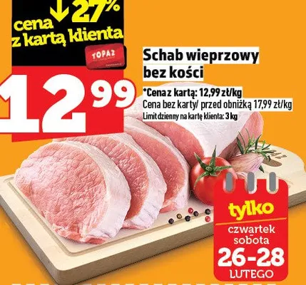 Schab wieprzowy bez kości promocja w TOPAZ