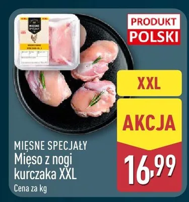 Mięso z nogi kurczaka XXL promocja w Aldi