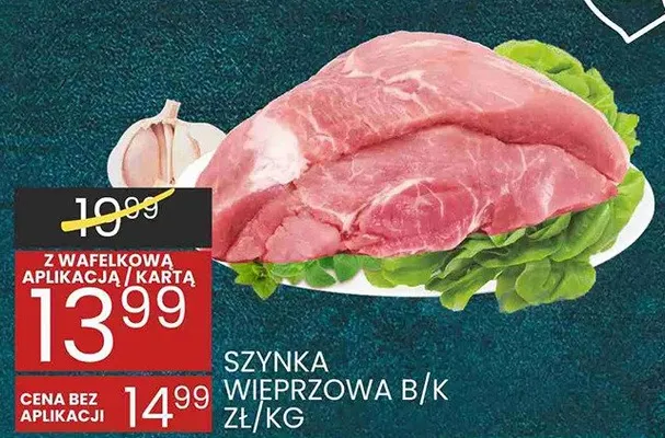 Szynka wieprzowa b/k promocja w Wafelek