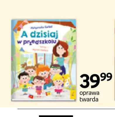 Książka A dzisiaj w przedszkolu Małgorzata Korbiel Wilga promocja w Empik