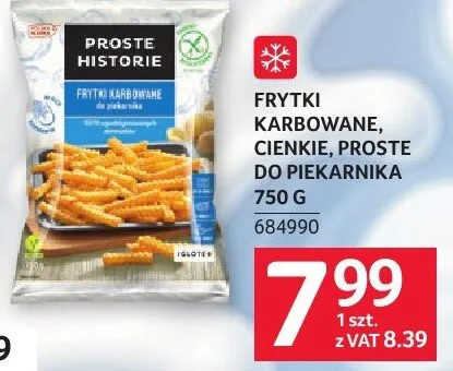 Frytki karbowane, cienkie, proste do piekarnika 750g Proste Historie 684990 promocja w Selgros
