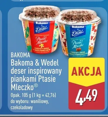 Deser Bakoma & Wedel Ptasie Mleczko waniliowy promocja w Aldi