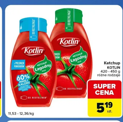 Ketchup łagodny 60% mniej kalorii Kotlin promocja w Carrefour Market