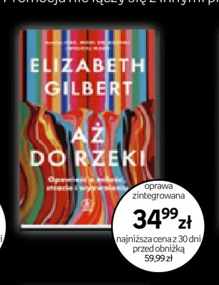 Książka Aż do rzeki Elizabeth Gilbert promocja w Empik