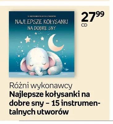 Płyta CD Różni wykonawcy Najlepsze kołysanki na dobre sny - 15 instrumentalnych utworów promocja w Empik