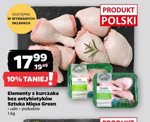 Elementy z kurczaka bez antybiotyków Sztuka Mięsa Green podudzie promocja w Netto