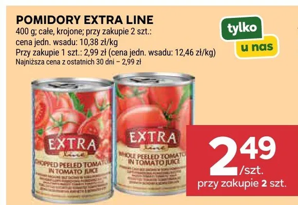 Pomidory extra line całe, krojone promocja w Stokrotka