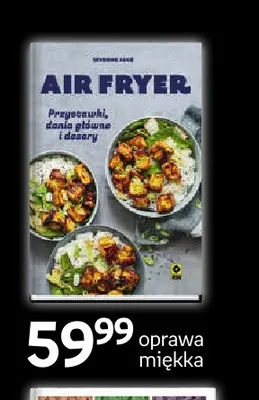 Książka Air Fryer Przekąski dania główne i desery Wydawnictwo RM promocja w Empik