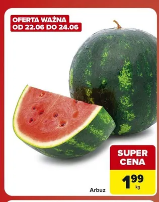 Arbuz promocja w Carrefour Market