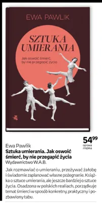Książka Ewa Pawlik Sztuka umierania. Jak oswoić śmierć, by nie przegapić życia Wydawnictwo W.A.B. promocja w Empik