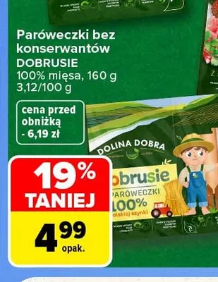 Paróweczki bez konserwantów Dobrusie 100% mięsa Dolina Dobra promocja w Carrefour