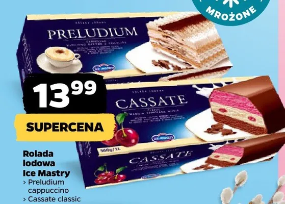 Rolada lodowa Preludium cappuccino, Cassate classic promocja w Netto