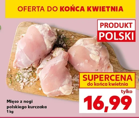 Mięso z nogi polskiego kurczaka promocja w Kaufland
