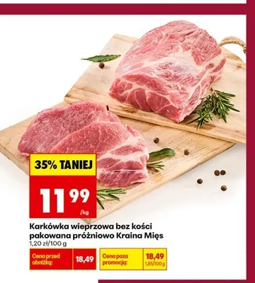 Karkówka wieprzowa bez kości pakowana próżniowo Kraina Mięs promocja w Biedronka