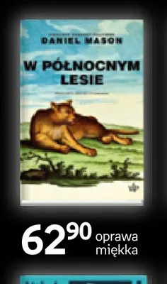 Książka W północnym lesie Daniel Mason Wydawnictwo Poznańskie promocja w Empik