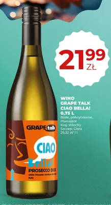 Wino białe Grape Talk Ciao Bella! promocja w Duży Ben