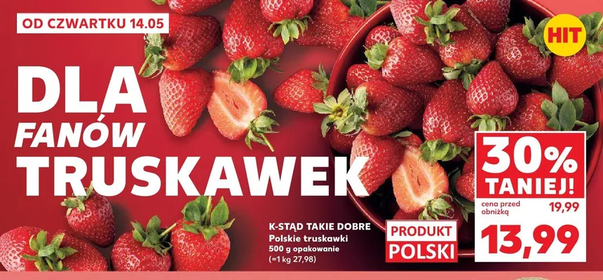 Polskie truskawki K-Stąd Takie Dobre promocja w Kaufland