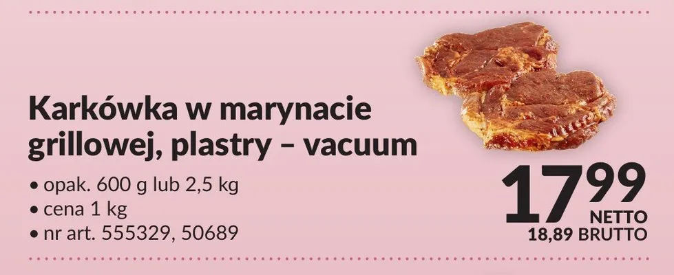 Karkówka w marynacie grillowej plastry - vacuum promocja w Makro