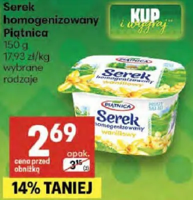 Serek homogenizowany Piątnica 150g 17,93zł/kg wybrane rodzaje promocja w Delikatesy Centrum