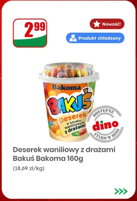 Deserek waniliowy z drażami Bakuś Bakoma promocja w Dino