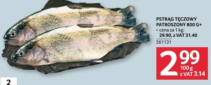 Pstrąg tęczowy patrosiony 800 g+ promocja w Selgros