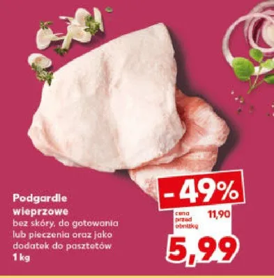 Podgardle wieprzowe bez skóry do gotowania lub pieczenia oraz jako dodatek do pasztetów promocja w Kaufland