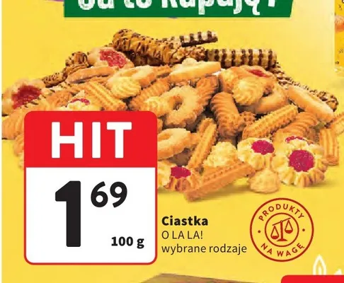 Ciastka na wagę O la la! promocja w Intermarche