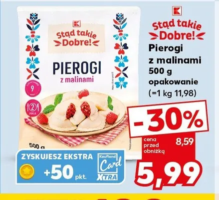 Pierogi z malinami Stąd takie Dobre! promocja w Kaufland