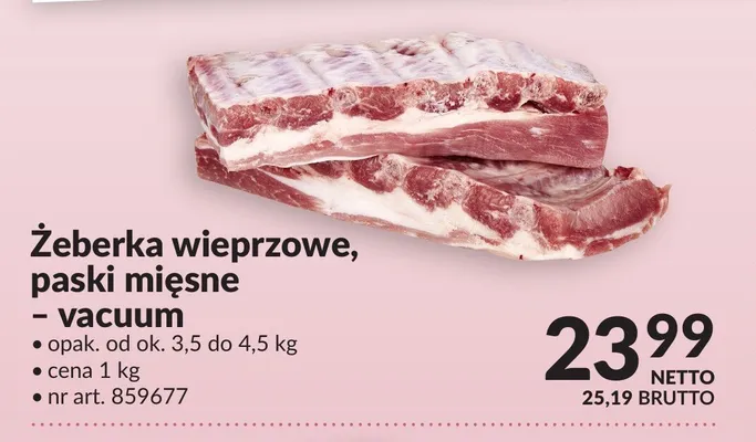 Żeberka wieprzowe, paski mięsne - vacuum promocja w Makro