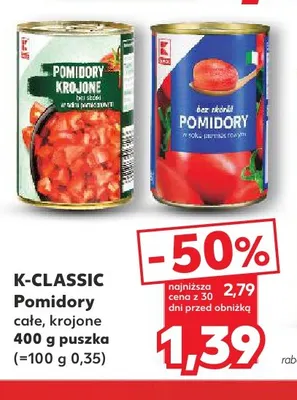 Pomidory całe K-Classic promocja w Kaufland