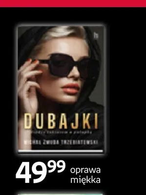 Książka Dubajki Michał Żmuda Trzebiatowski oprawa miękka promocja w Empik