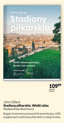 Książka Stadiony piłkarskie Wielki atlas John Gillard oprawa twarda Buchmann promocja w Empik