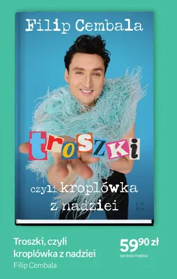 Książka Troszki, czyli kroplówka z nadziei Filip Cembala promocja w Empik
