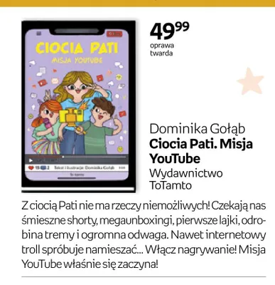 Książka Ciocia Pati. Misja YouTube oprawa twarda Wydawnictwo ToTamto promocja w Empik