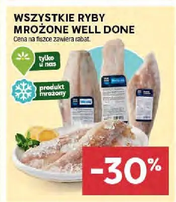 Ryby mrożone Well Done wszystkie promocja w Stokrotka