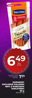 Kabanosy Exclusive Paluszki 100% z kurczaka Tarczyński promocja w Duży Ben