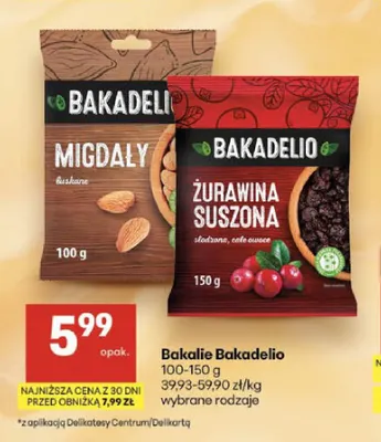 Bakalie Bakadelio migdały łuskane promocja w Delikatesy Centrum