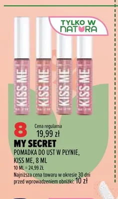 Pomadka do ust w płynie Kiss Me My Secret promocja w Drogerie Natura
