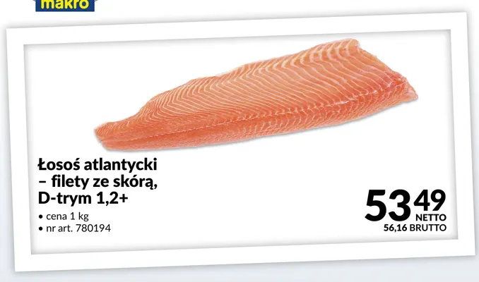 Łosoś atlantycki filety ze skórą D-trym 1,2+ promocja w Makro