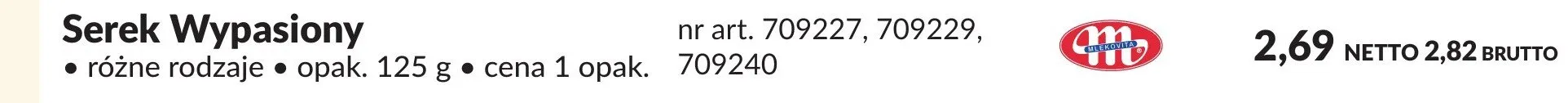 Serek Wypasiony różne rodzaje promocja w Makro