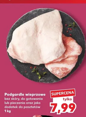 Podgardle wieprzowe bez skóry do gotowania lub pieczenia oraz jako dodatek do pasztetów promocja w Kaufland