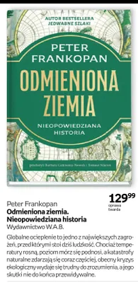 Książka Odmieniona ziemia. Nieopowiedziana historia Peter Frankopan oprawa twarda promocja w Empik