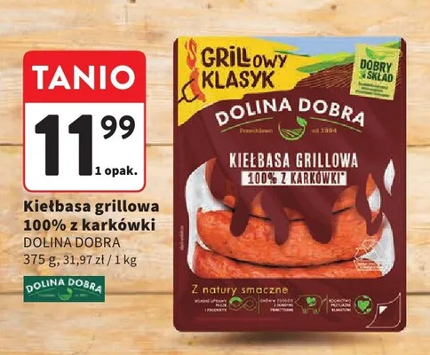 Kiełbasa grillowa 100% z karkówki dolina dobra promocja w Intermarche