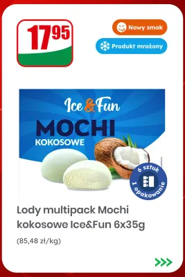 Lody multipack Mochi kokosowe Ice & Fun 6-pak 35 g promocja w Dino